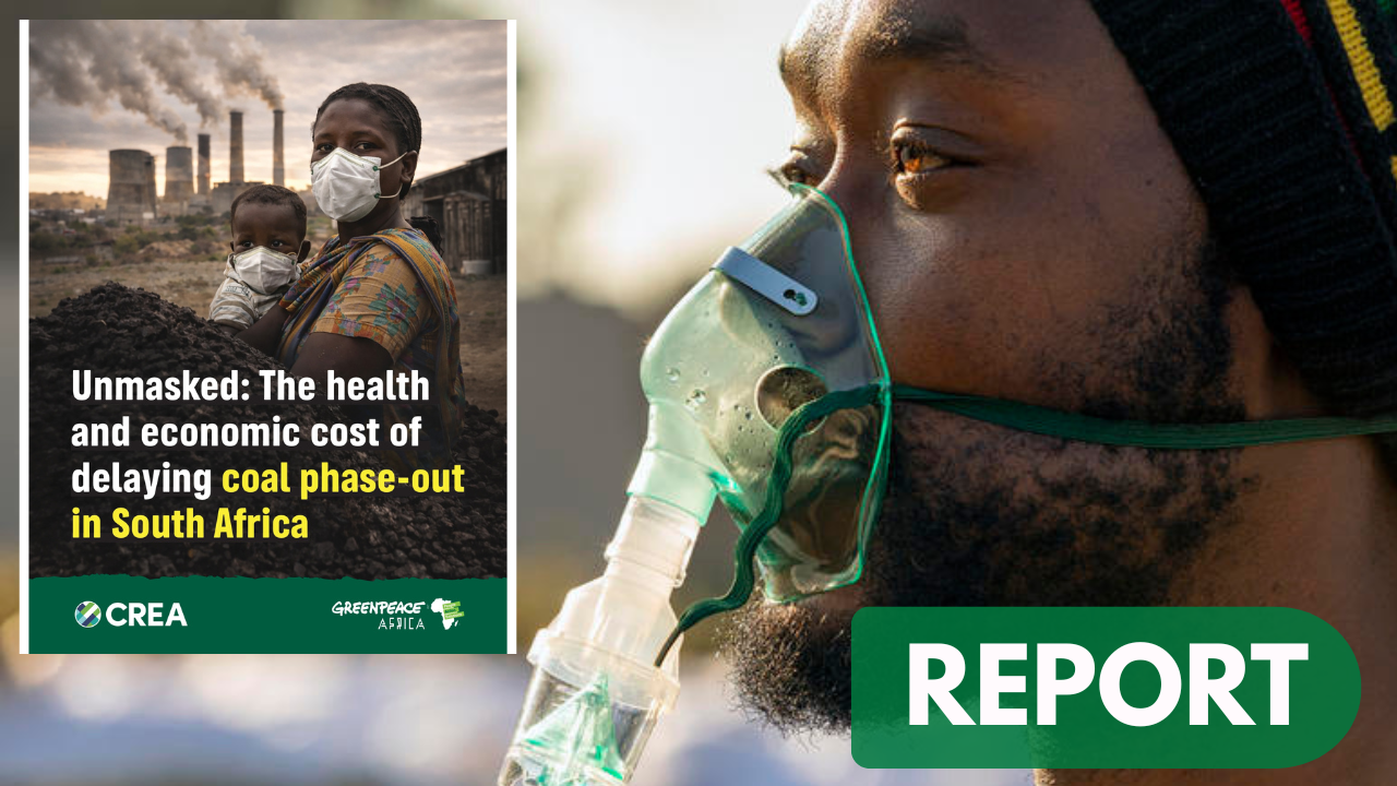 Unmasked: The health and economic cost of delaying coal phase-out in South Africa