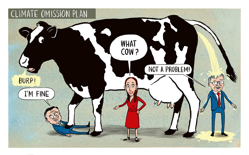 The Emissions Reduction Plan or the Climate Omission Plan? Cartoon called "Climate Omission Plan" features a big dairy cow that's burping while standing on Climate Minister James Shaw as he says "I'm Fine" and peeing on Environment Minister David Parker who says "Not a problem!" while Prime Minister Jacinda Ardern stands in the foreground saying "What cow?"
by Sharon Murdoch