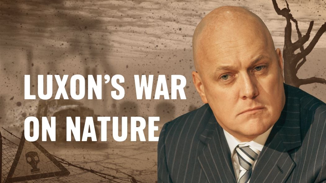 Luxon's War on nature