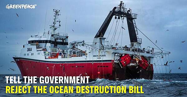 A bottom trawler at sea with text over the top reading: Tell the government reject the ocean destruction bill