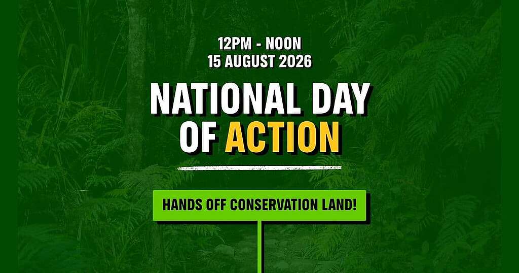 National day of action 15 August 2026: Hands off conservation land!