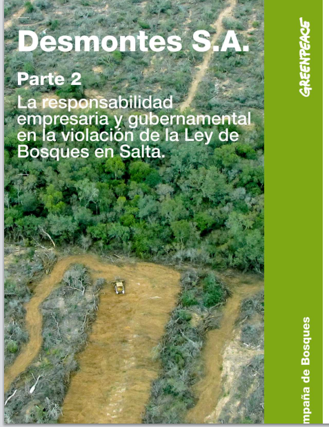 Desmontes S.A.
Quiénes están detrás de la destrucción de los últimos bosques nativos de la Argentina. Parte 2.