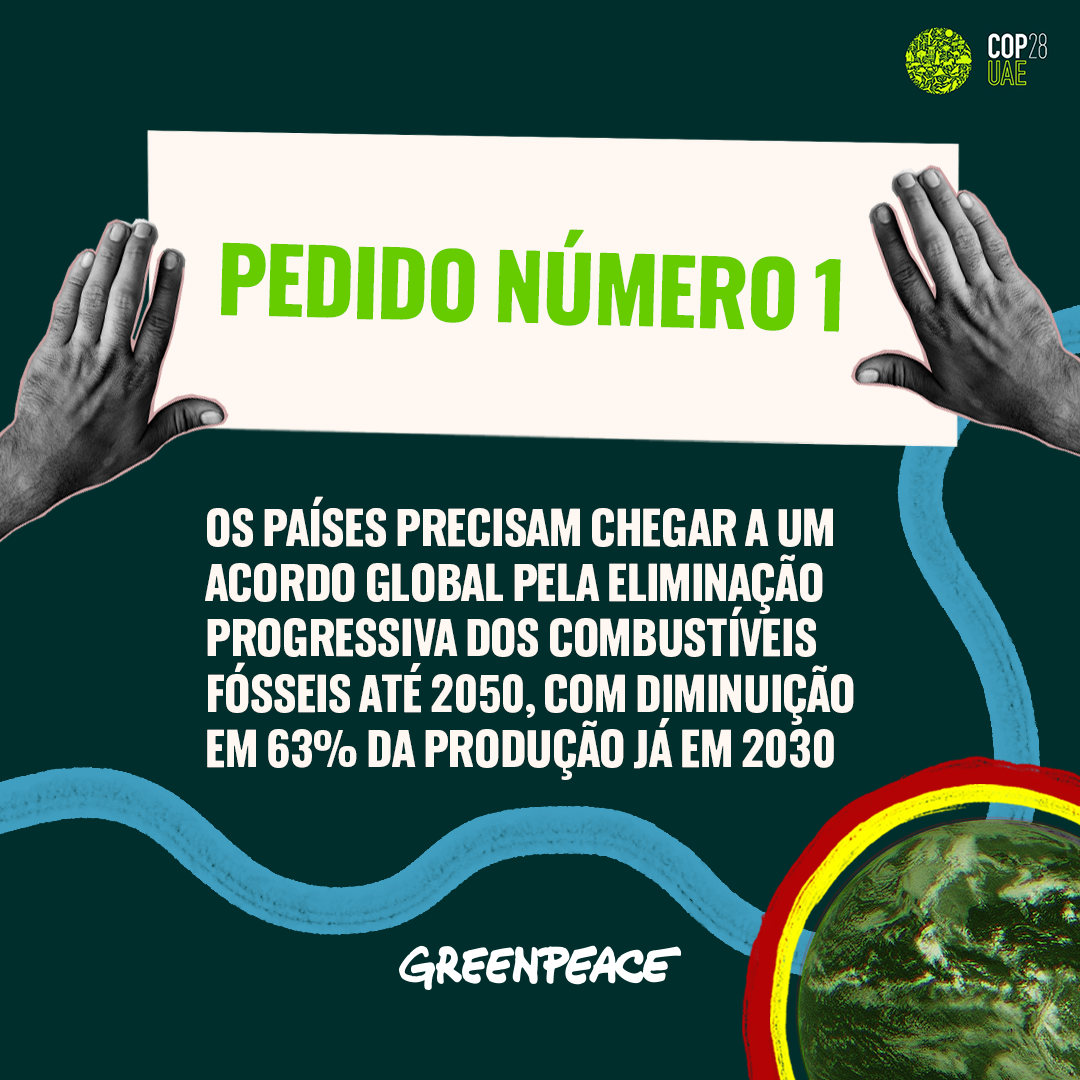 COP28: veja as demandas do Greenpeace Brasil e junte-se a nós pelo fim do petróleo!