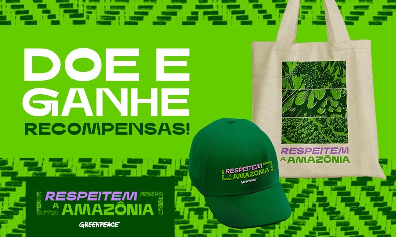 Respeitem a Amazônia: sua doação pode fazer a diferença!
