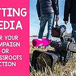Getting Media for your Campaign or Grassroots Action