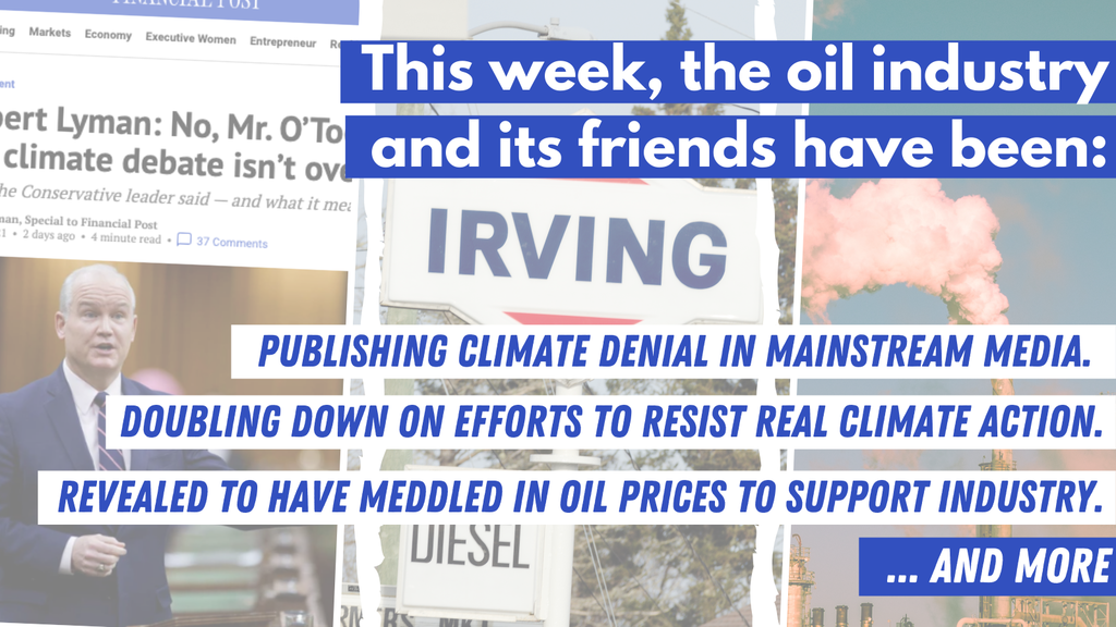 Blog - Irving Oil and New Brunswick , Climate Denial and oil industry action to oppose climate action is this week's news