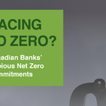 How Canadian banks helped kill the UN’s net zero banking club
