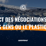🚨 En direct depuis les négociations CIN-4 : les gens ou le plastique