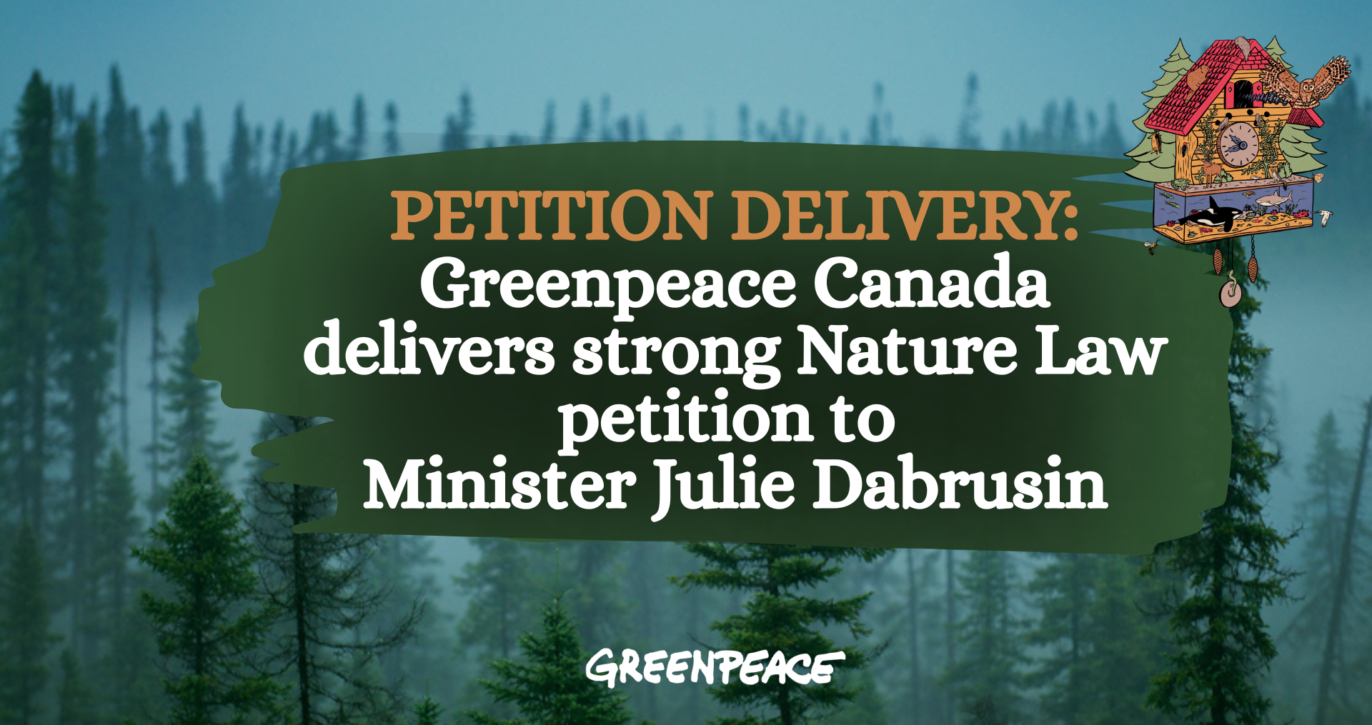 Greenpeace Canada delivers a strong Nature Law petition to Environment, Climate Change and Nature Minister during meeting with allies to halt and reverse nature loss