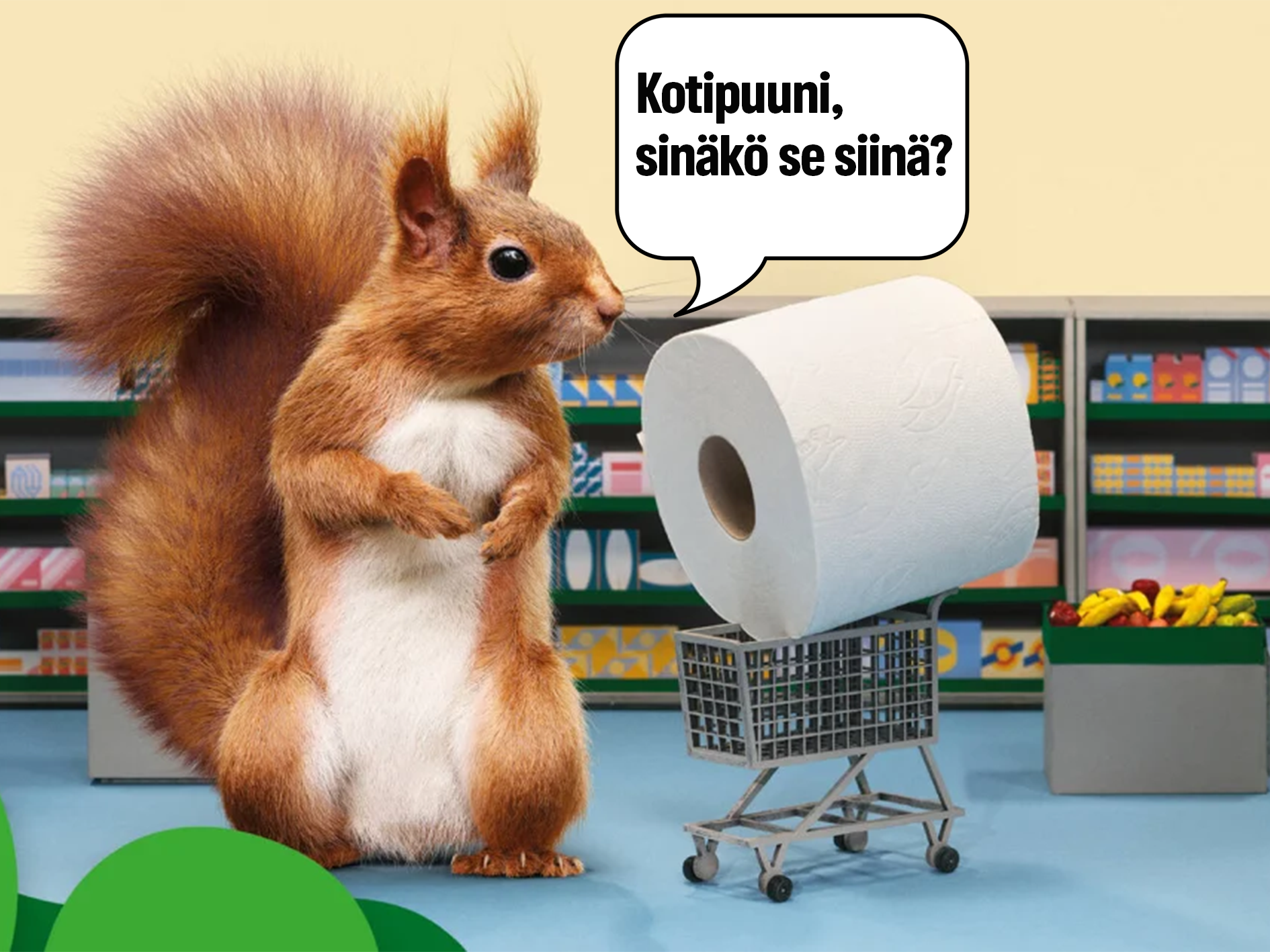 Serlan mainoksen orava, joka katselee vessapaperirullaa ja sanoo "Kotipuuni, sinäkö se siinä?".