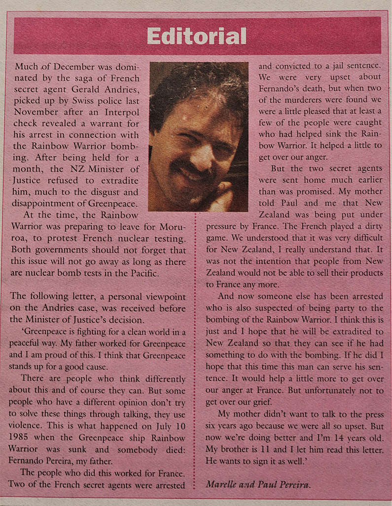 26 November - 16 December 1991 After Switzerland arrested French Rainbow Warrior bombing team leader Gerald Andries the NZ Government refused to seek his extradition to stand trial in NZ