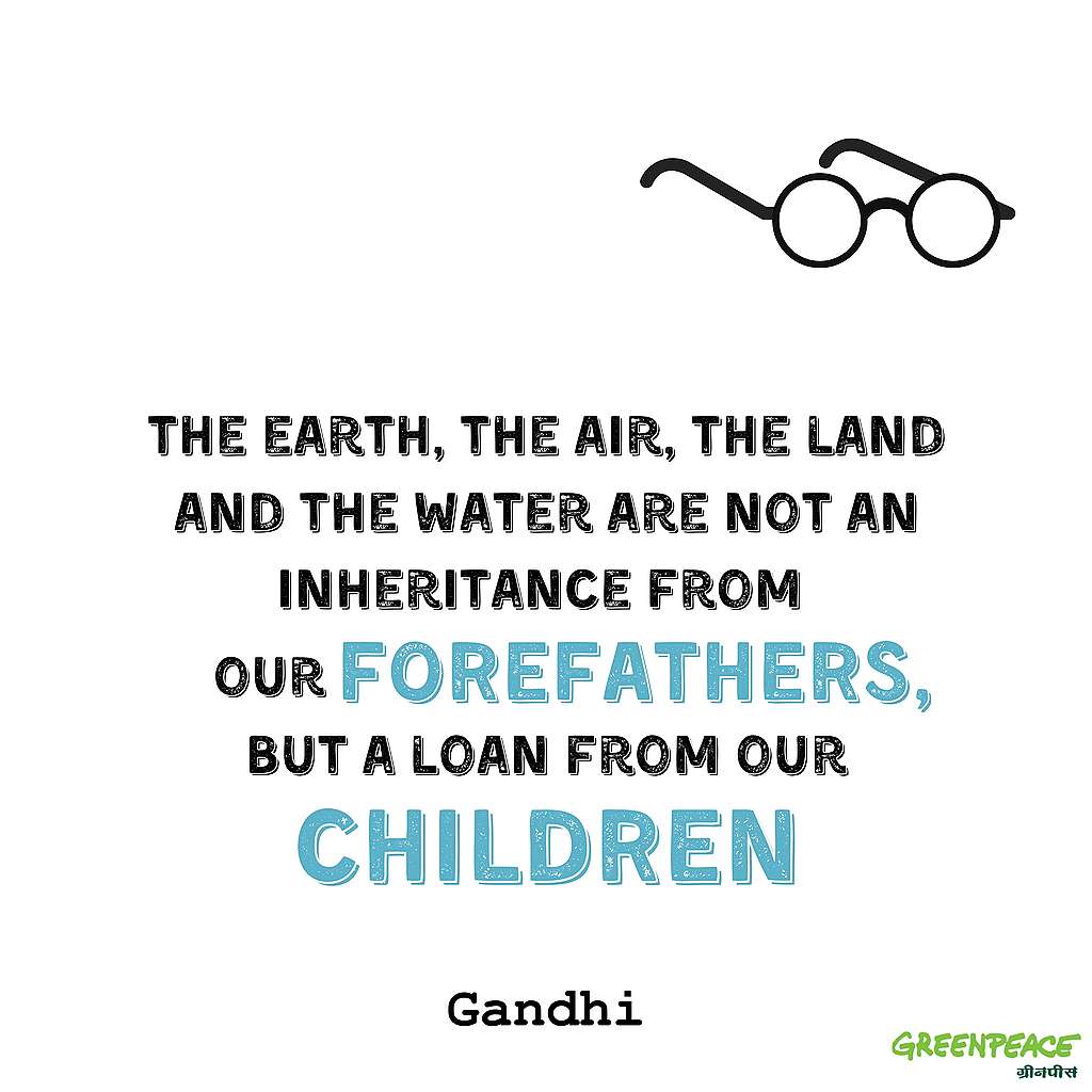 Gandhi's Golden Words - Greenpeace India