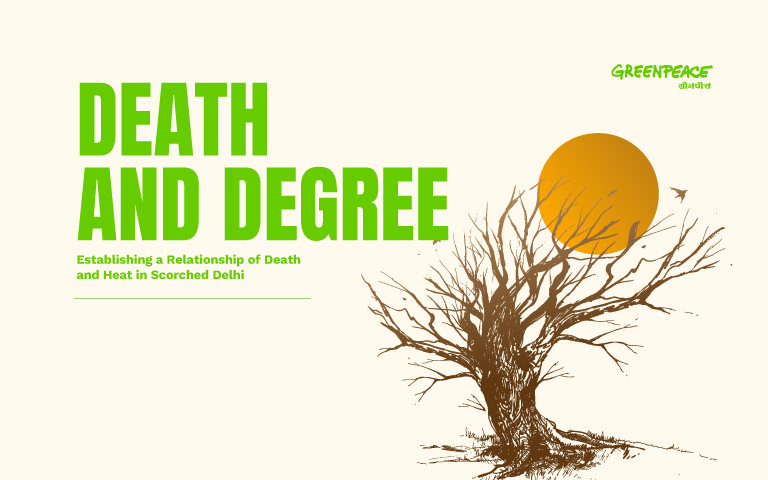 Death and Degree: A report on establishing a relationship between Heat and Deaths in Delhi revealing urgent need for Climate Action