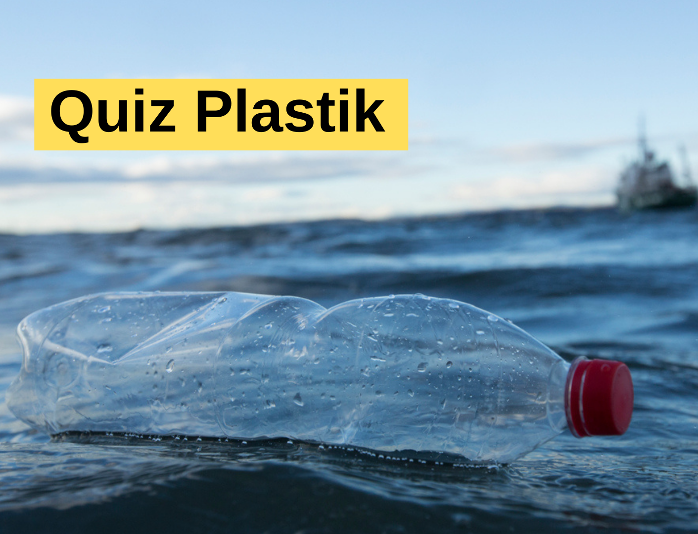 Quiz: Seberapa banyak kamu mengetahui tentang krisis polusi plastik?