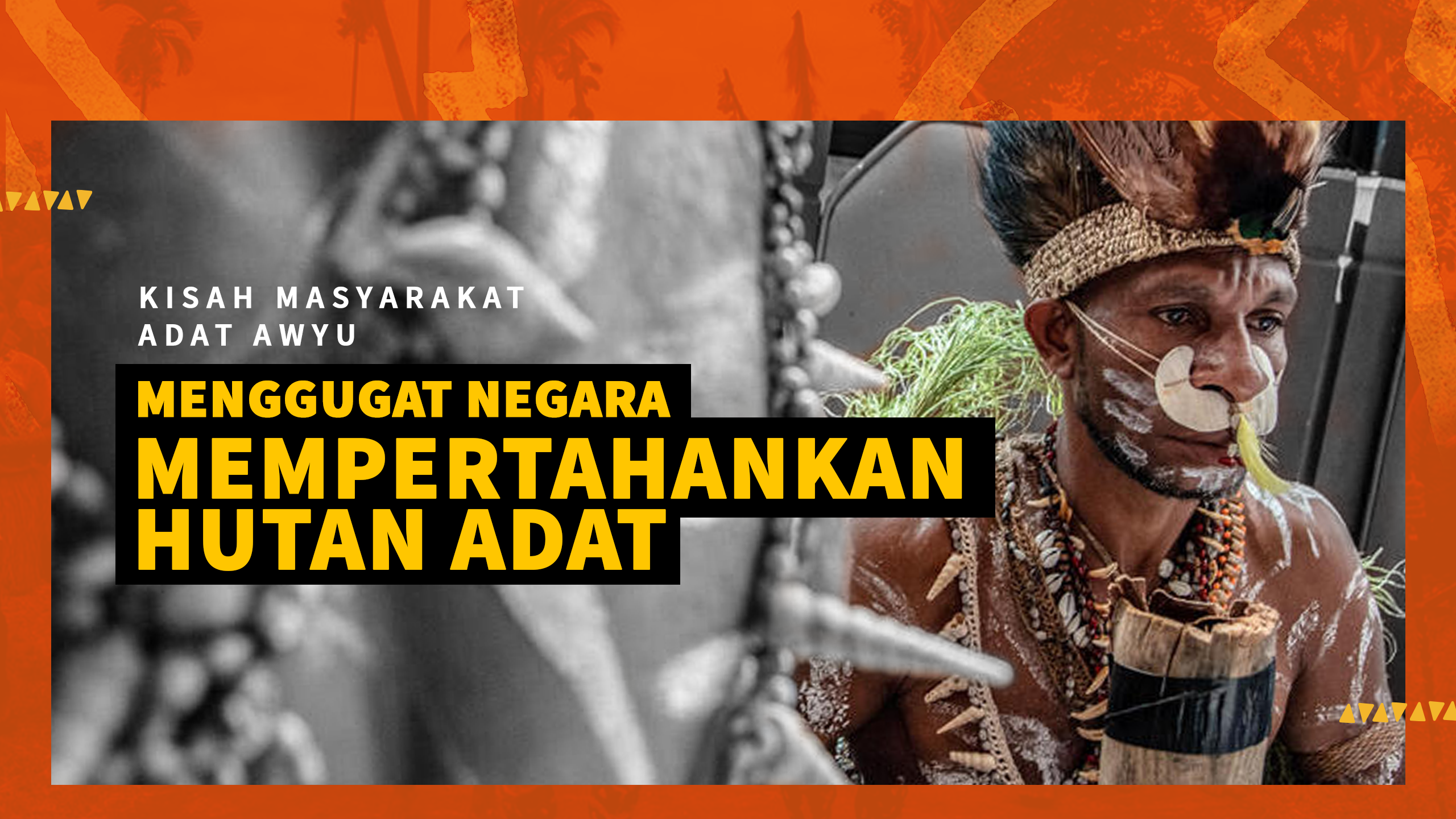Cerita Perjuangan Suku Awyu