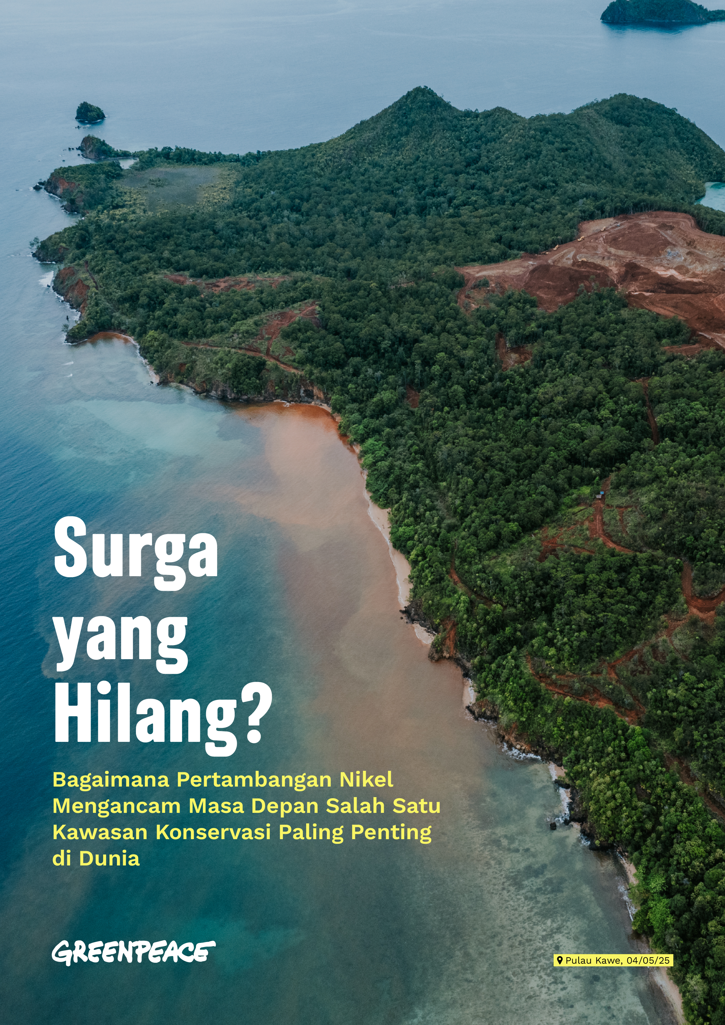 Melindungi Surga Terakhir: Investigasi Greenpeace Ungkap Rencana Besar Industri Nikel di Raja Ampat 