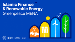 November 2024 - Islamic Finance & Renewable Energy Greenpeace MENA (member of the Ummah For Earth alliance), GEFI November 2024 - Islamic Finance & Renewable Energy Greenpeace MENA (member of the Ummah For Earth alliance), GEFI