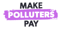 Make Polluters Pay Make Polluters Pay