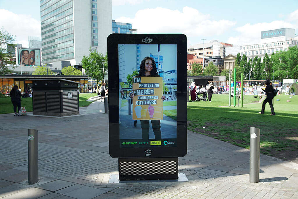 Billboard Campaign_Right to Protest_Manchester. © Tom Turner / Greenpeace Billboard Campaign_Right to Protest_Manchester. © Tom Turner / Greenpeace