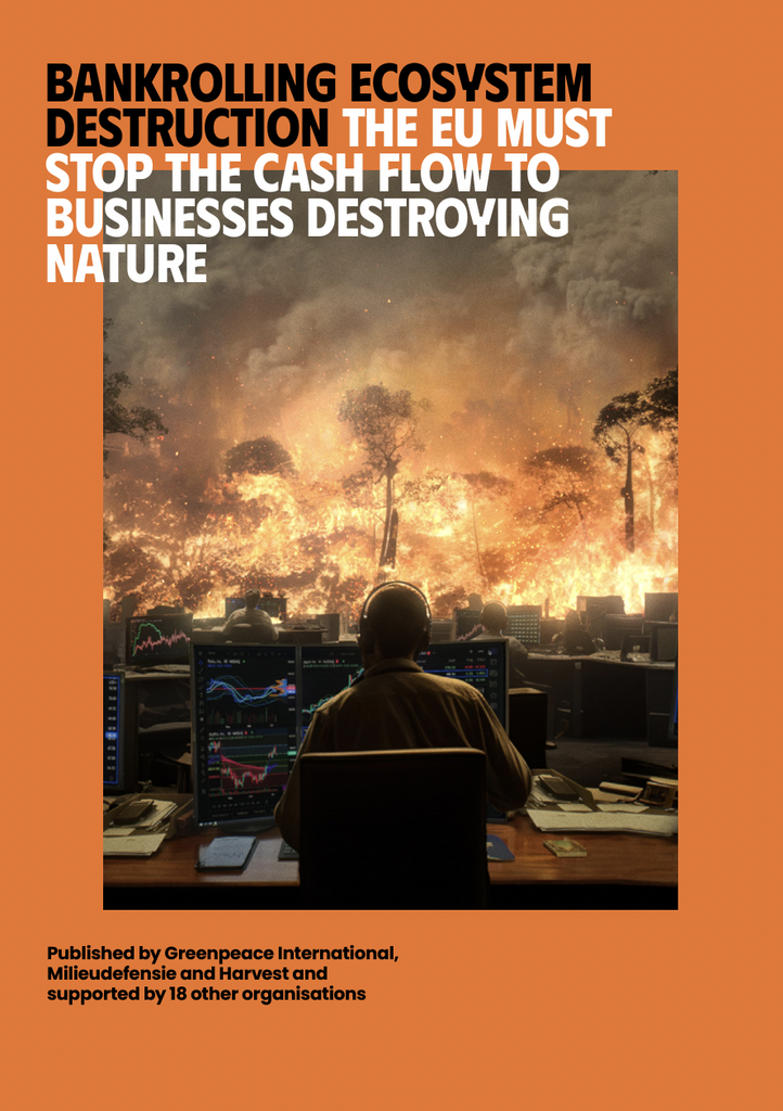 Bankrolling Ecosystem Destruction Bankrolling Ecosystem Destruction