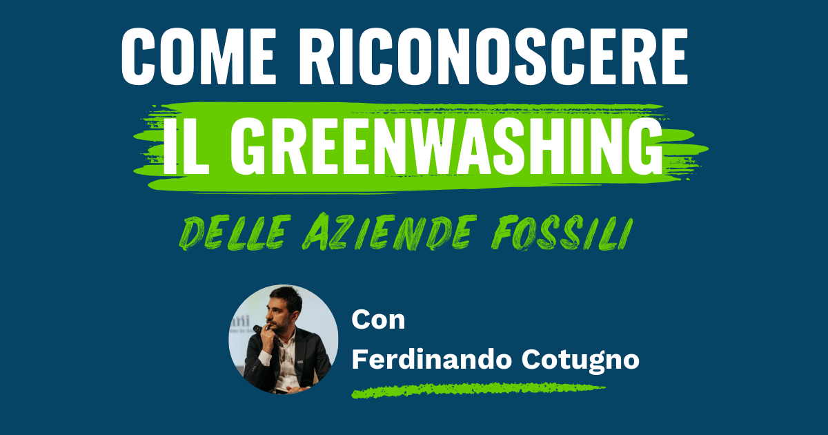 Voci per il clima Greenwashing Ferdinando Cotugno