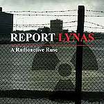 A Radioactive Ruse: Environmental threats posed by the Lynas Rare Earth Element processing facility in Malaysia.