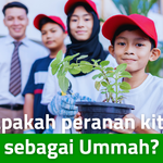 Perubahan Iklim Adalah Nyata: Apakah Peranan Kita Sebagai Ummah?