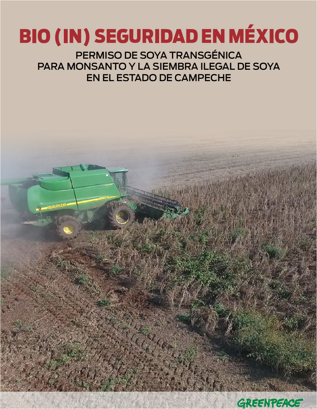 Portada del informe "Bio (In)seguridad en México", con detalles sobre la liberación de soya genéticamente modificada y sus impactos ambientales y sociales.
