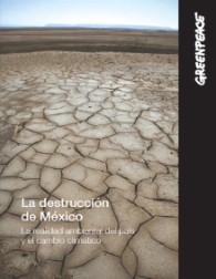 Portada "La destrucción de México: la realidad ambiental del país y el cambio climático"