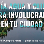 Agua y clima para involucrarte en tu ciudad