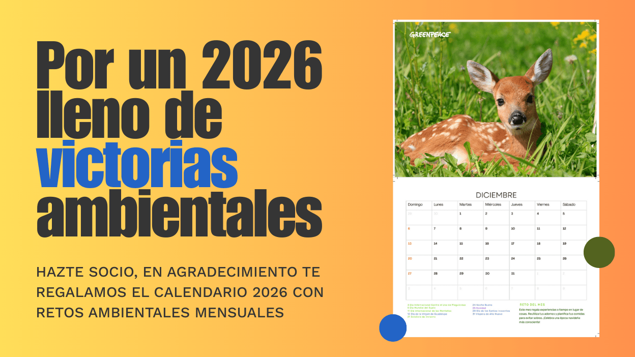 Por un 2026 lleno de victorias ambientales. Hazte socio, te regalamos el calendario 2026 con retos ambientales mensuales.