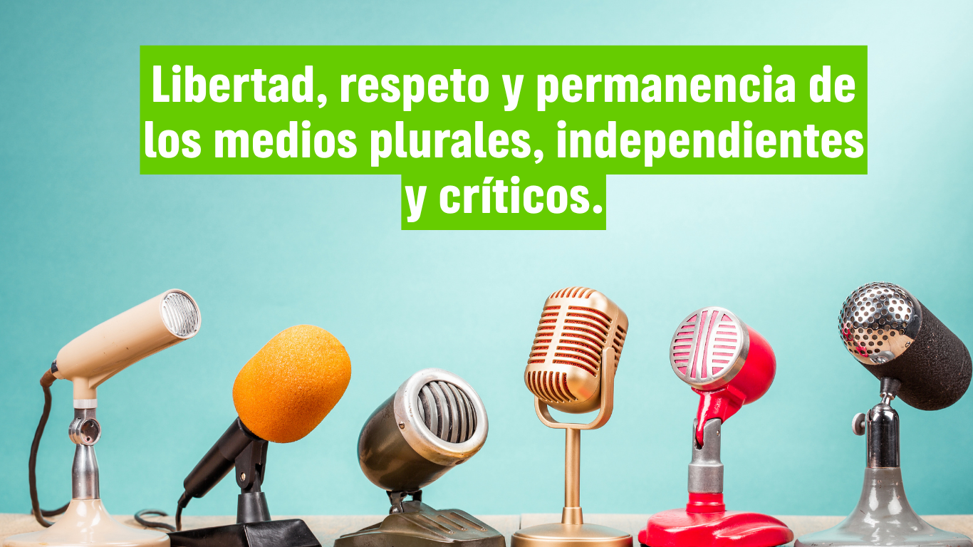 Libertad, respeto y permanencia de medios plurales.