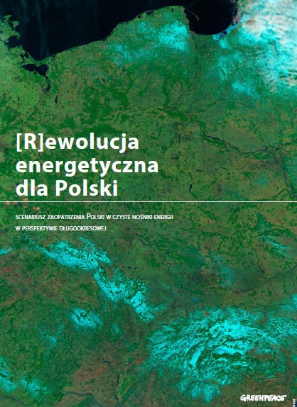 [R]ewolucja Energetyczna dla Polski. Scenariusz zaopatrzenia Polski w czyste nośniki energii w perspektywie długookresowej”