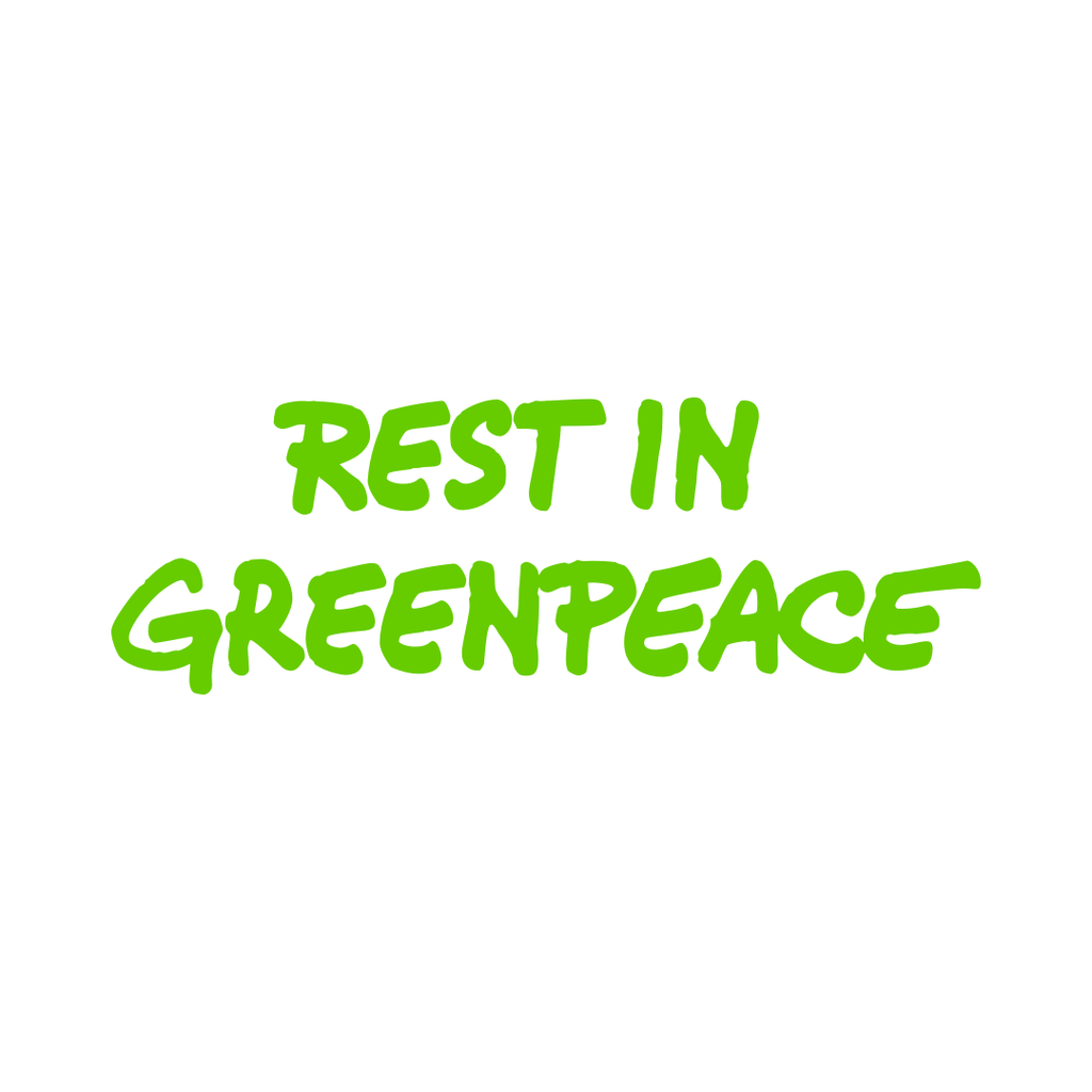 vit bakgrund där det står rest in Greenpeace