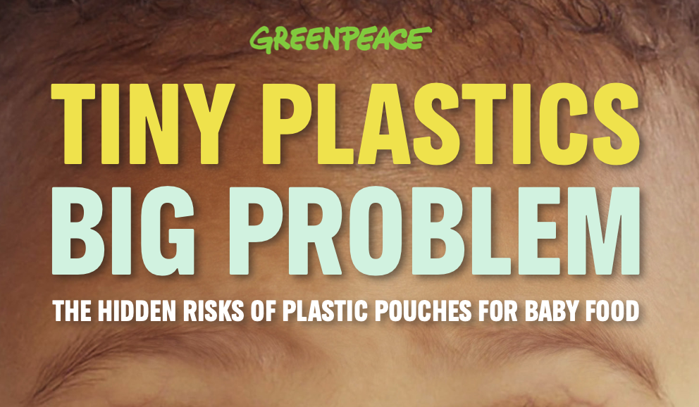 รายงาน: TINY PLASTICS BIG PROBLEM THE HIDDEN RISKS OF PLASTIC POUCHES FOR BABY FOOD