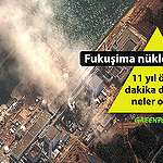 Fukuşima nükleer felaketi: Dakika dakika neler oldu?