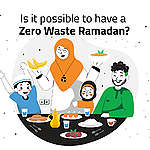 <strong>“Zero Waste Iftar”: Celebrating the International Zero Waste Day in Ramadan</strong>