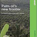 Palm Oil's New Frontier