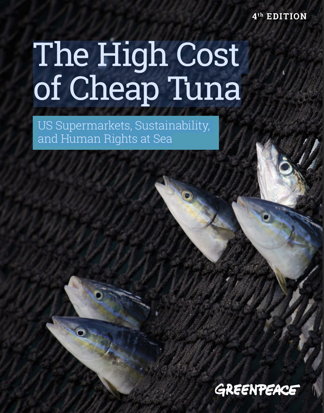 The High Cost of Cheap Tuna: US Supermarkets, Sustainability, and Human Rights at Sea