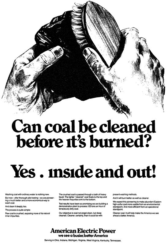 This ad from American Electric Power ran in the Wall Street Journal in 1979. Check out more examples of misleading coal ads at http://quitcoal.org/coalads